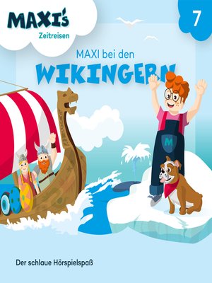 cover image of Maxi's Zeitreisen, Folge 7